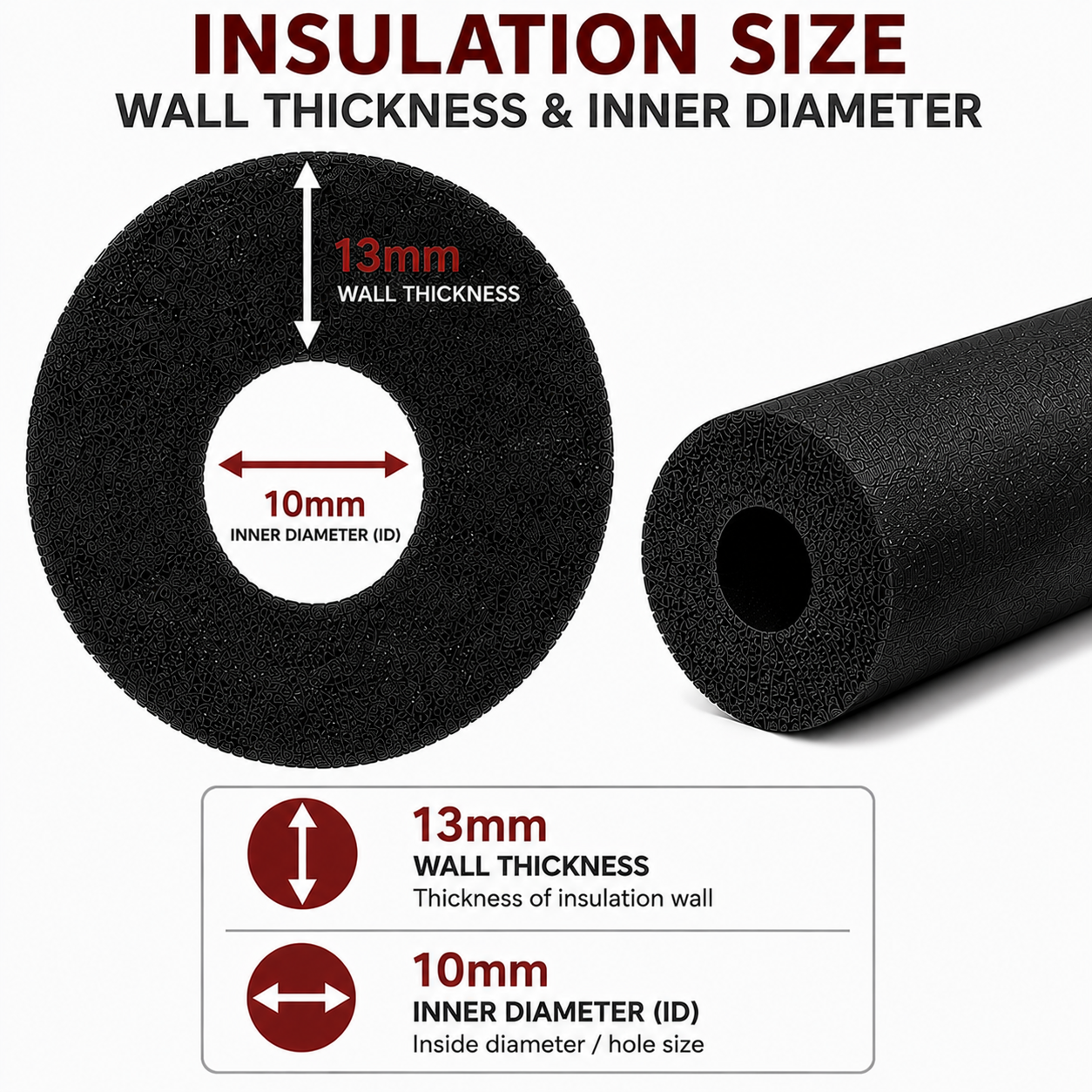 13mm Outer Wall &amp; 10mm Internal Diameter Insulation
